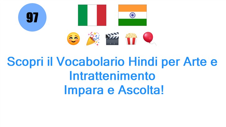 Scopri il Vocabolario Hindi per Arte e Intrattenimento: Impara e Ascolta!